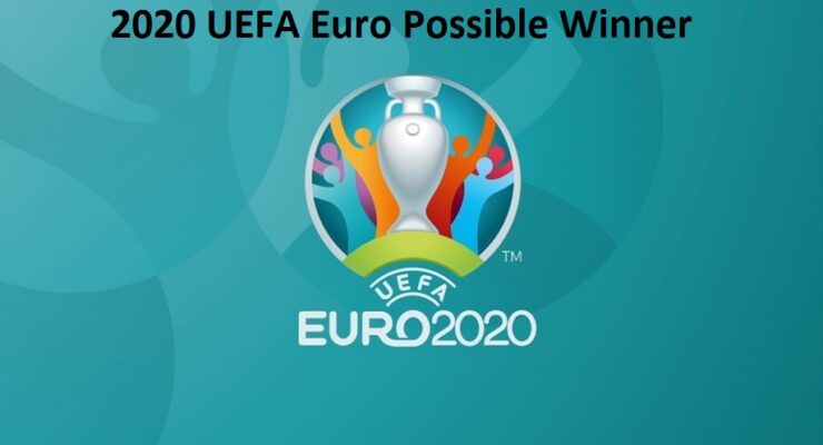 2020 UEFA Euro Possible Winner